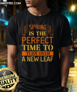Happy Spring T-Shirt featuring 'Turn Over A New Leaf' design, perfect for celebrating the season of renewal and growth.