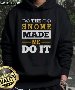 Happy-The-Gnome-Made-Me-Do-It-Hoodie featuring a cheerful gnome graphic on a cozy, stylish hoodie.