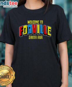 Alt Text: Happy Welcome to Fooville Santa Ana Ladies Tee featuring vibrant colors and festive design for a cheerful look.