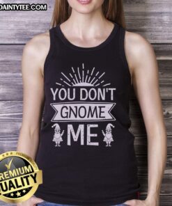 Alt Text: Happy You Don't Gnome Me tank top featuring a playful gnome graphic and vibrant colors, perfect for casual wear.