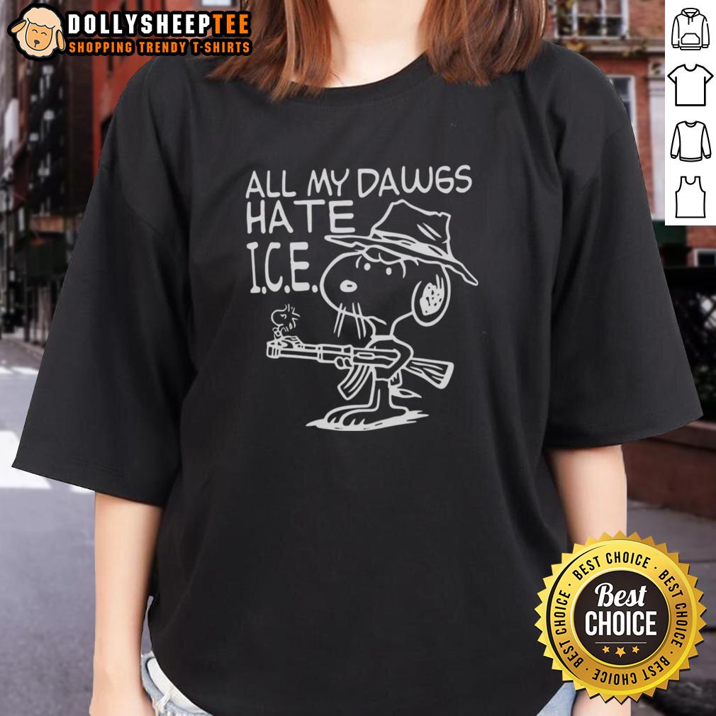 Hot All My Dawgs Hate I.C.E. Snoopy Ladies Tee Hot All My Dawgs Hate I.C.E. Snoopy Ladies Tee featuring a fun graphic design for dog lovers.