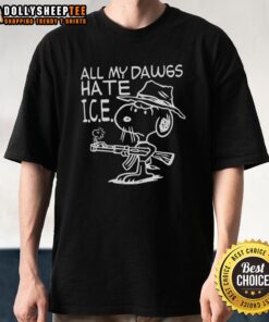 Alt Text: Hot All My Dawgs Hate I.C.E. Snoopy T-Shirt featuring a trendy design with Snoopy and bold lettering.
