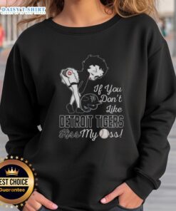 Hot Betty Boop MLB sweatshirt featuring Detroit Tigers design and playful text: 'If You Don't Like Detroit Tigers, Kiss My Ass.'