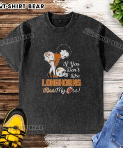 Hot Betty Boop graphic on a 'If You Don't Like Texas Longhorns, Kiss My Ass' washed t-shirt in vibrant colors.