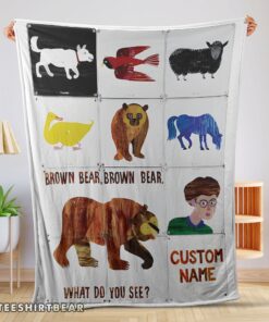 Hot Brown Bear Brown Bear What Do You See Blanket Fleece Customized Blanket