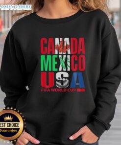Hot Canada Mexico USA FIFA World Cup 2026 sweatshirt featuring vibrant team colors and stylish design for fans.