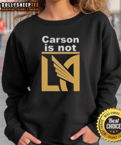 Hot Carson is Not LA Galaxy sweatshirt featuring bold graphics and a stylish design, perfect for soccer fans.