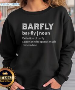 Hot drinking sweatshirt featuring the definition of 'barfly' - a person who spends much time in bars.