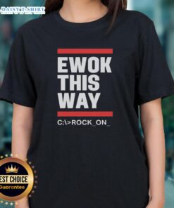 Hot Ewok This Way Rock On Ladies Tee featuring a fun graphic design with an Ewok and vibrant colors for fans.