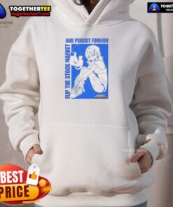 Hot Flip The Stock Market And Persist Forever Anime Hoodie featuring vibrant graphics and a stylish design for anime fans.