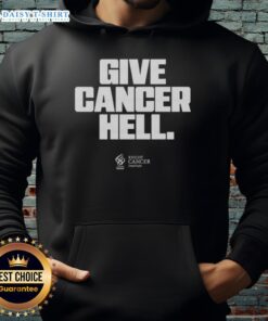 Hot Give Cancer Hell Hoodie in bold design, perfect for raising awareness and showing support for cancer fighters.