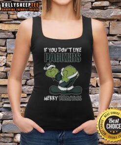 Hot Grinch X Green Bay Packers Christmas tank top with 'If You Don't Like Packers, Merry Kiss My Ass' graphic design.