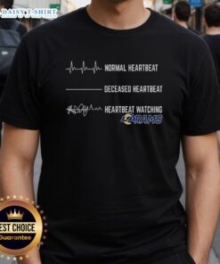 Hot Heartbeat Watching Los Angeles Rams T-Shirt featuring a stylish design perfect for Rams fans and game day attire.