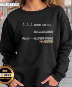 Hot Heartbeat Watching San Francisco 49ers Sweatshirt on a model, showcasing team spirit and stylish comfort.