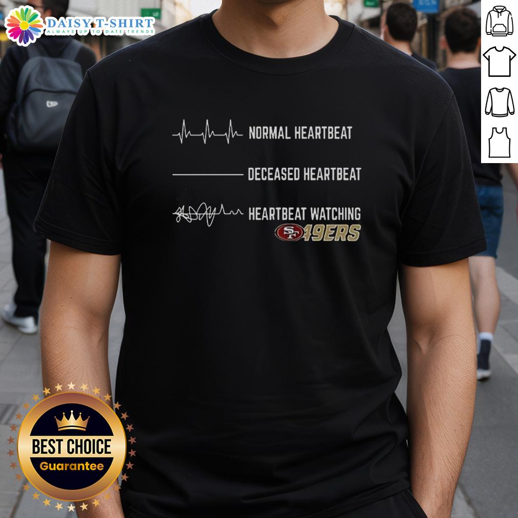 Hot Heartbeat Watching San Francisco 49Ers T Shirt Alt Text: Hot Heartbeat Watching San Francisco 49ers T-Shirt featuring vibrant design for passionate football fans.