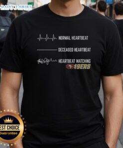 Alt Text: Hot Heartbeat Watching San Francisco 49ers T-Shirt featuring vibrant design for passionate football fans.