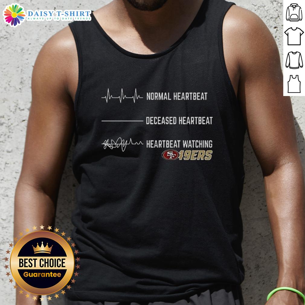 Hot Heartbeat Watching San Francisco 49Ers Tank Top Hot Heartbeat Watching San Francisco 49ers tank top featuring vibrant team colors and stylish design for fans.