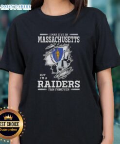 Hot I May Live in Massachusetts But I'm a Raiders Fan Forever Ladies Tee showcasing team spirit and style.