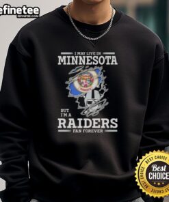 Hot I May Live In Minnesota But I'm A Raiders Fan Forever Sweatshirt in black with bold Raiders logo, perfect for fans.