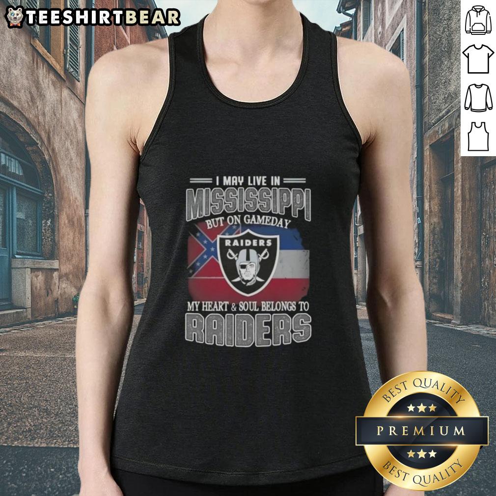 Hot I May Live In Mississippi But On Gameday My Heart And Soul Belongs To Raiders Tank Top Hot I May Live in Mississippi But on Gameday My Heart and Soul Belongs to Raiders Tank Top in vibrant colors.