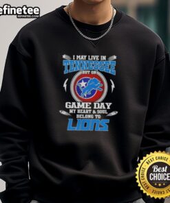 Cozy sweatshirt featuring 'Hot I May Live In Tennessee But On Game Day My Heart Belongs To Detroit Lions' design.