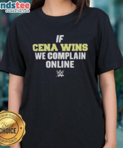 Hot WWE Ladies Tee featuring 'If Cena Wins, We Complain Online' graphic for wrestling fans and collectors.