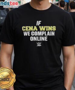 Hot 'If Cena Wins We Complain Online' WWE T-Shirt design featuring bold text and vibrant colors, perfect for wrestling fans.