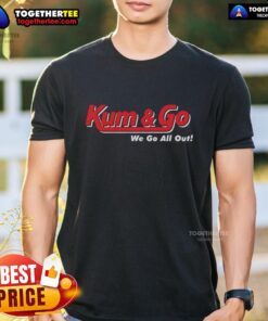 Alt Text: Hot Johnny Knoxville Kum And Go We Go All Out T-Shirt featuring bold graphics and a stylish design for fans.