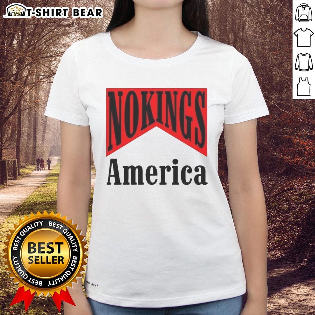 Hot No Kings America Medicine Packaging Sarcastic Ladies Tee Hot No Kings America Medicine Packaging Sarcastic Ladies Tee featuring a witty design for humorous apparel lovers.