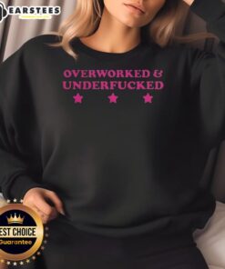 Alt Text: Funny Hot Over Worked And Under Fcked Star Meme Sweatshirt design featuring a humorous graphic and bold text.