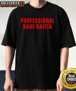 Hot Professional Rage Baiter T-Shirt in bold graphic design, perfect for humor lovers and social media enthusiasts.
