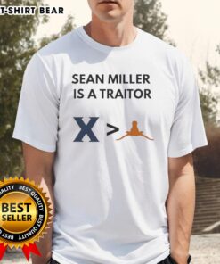 Hot Sean Miller Is A Traitor Xavier Musketeers More Than Texas Longhorns Basketball 2025 T-Shirt design featuring bold graphics.