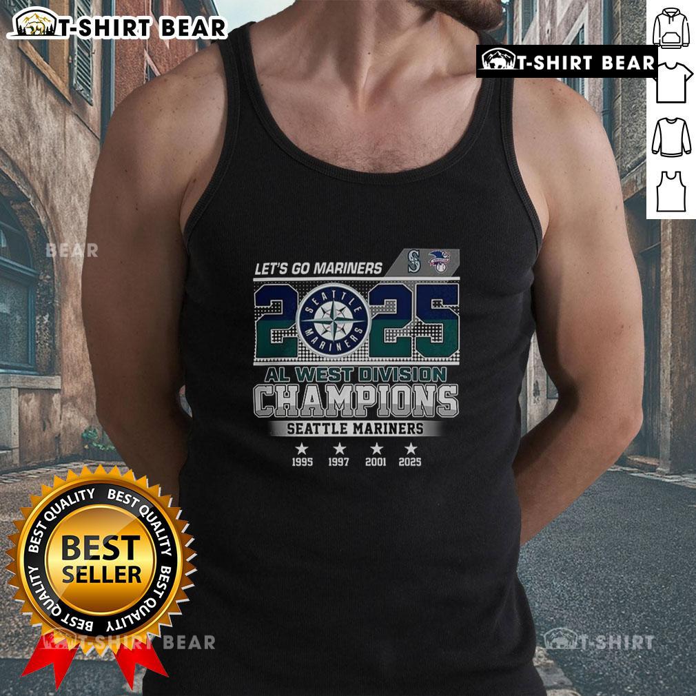 Hot Seattle Mariners Let'S Go 2025 Al West Champions Historic Years Tank Top