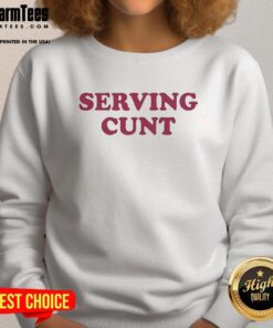 Trendy Hot Serving Cunt Sweatshirt featuring bold graphic design, perfect for casual wear and making a statement.
