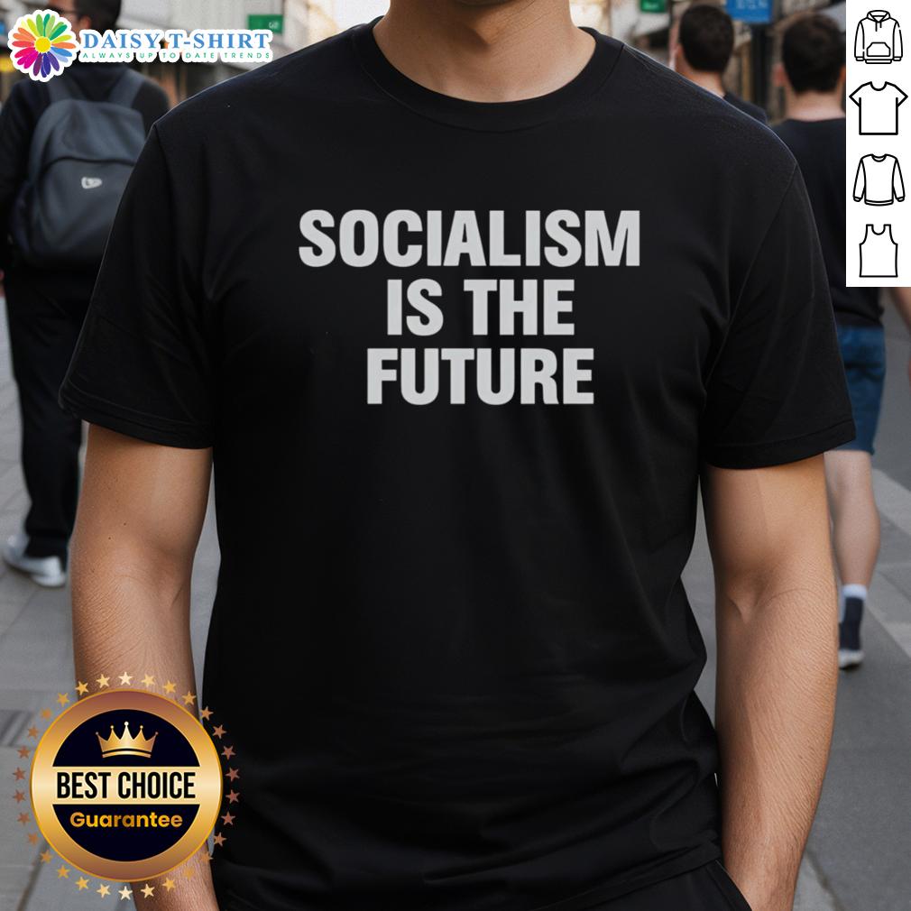 Hot Socialism Is The Future T Shirt Alt Text: Hot Socialism Is The Future T-Shirt featuring bold graphics and vibrant colors for stylish activism.