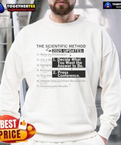 Hot The Scientific Method 2025 Updates Sweatshirt featuring a stylish design for science enthusiasts.