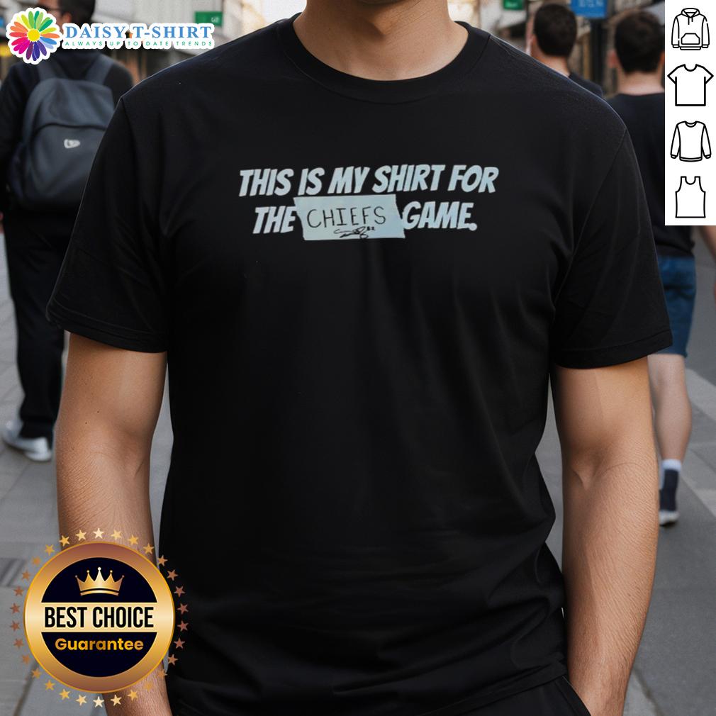 Hot This Is My Shirt For The Kansas City Chiefs Game T Shirt Stylish Kansas City Chiefs game t-shirt with bold lettering, perfect for showing team spirit at the game.