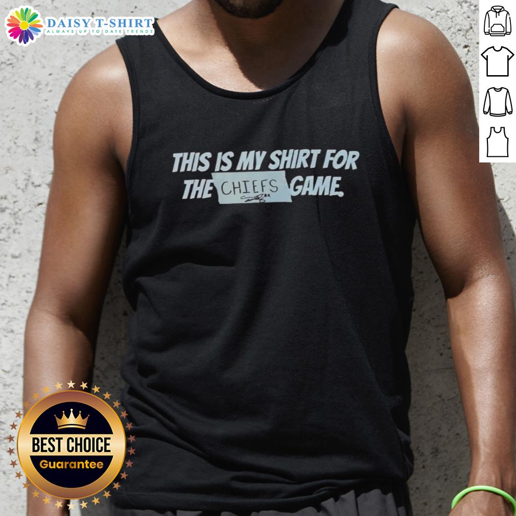 Hot This Is My Shirt For The Kansas City Chiefs Game Tank Top Stylish tank top reading 'Hot - This Is My Shirt For The Kansas City Chiefs Game' perfect for game day attire.