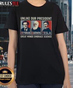 Womens tee featuring 'Hot Unlike Our President' with Feynman, Darwin, and Tesla, celebrating great minds and science.