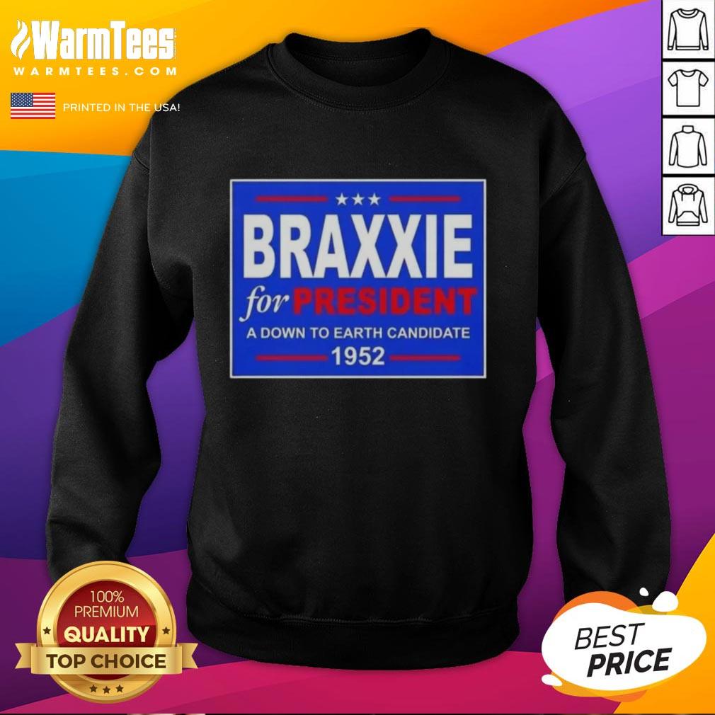 hot-vote-braxxie-for-president-a-down-to-earth-candidate-1952-sweatshirt Hot Vote Braxxie for President 1952 sweatshirt featuring a down-to-earth candidate design with vintage appeal.