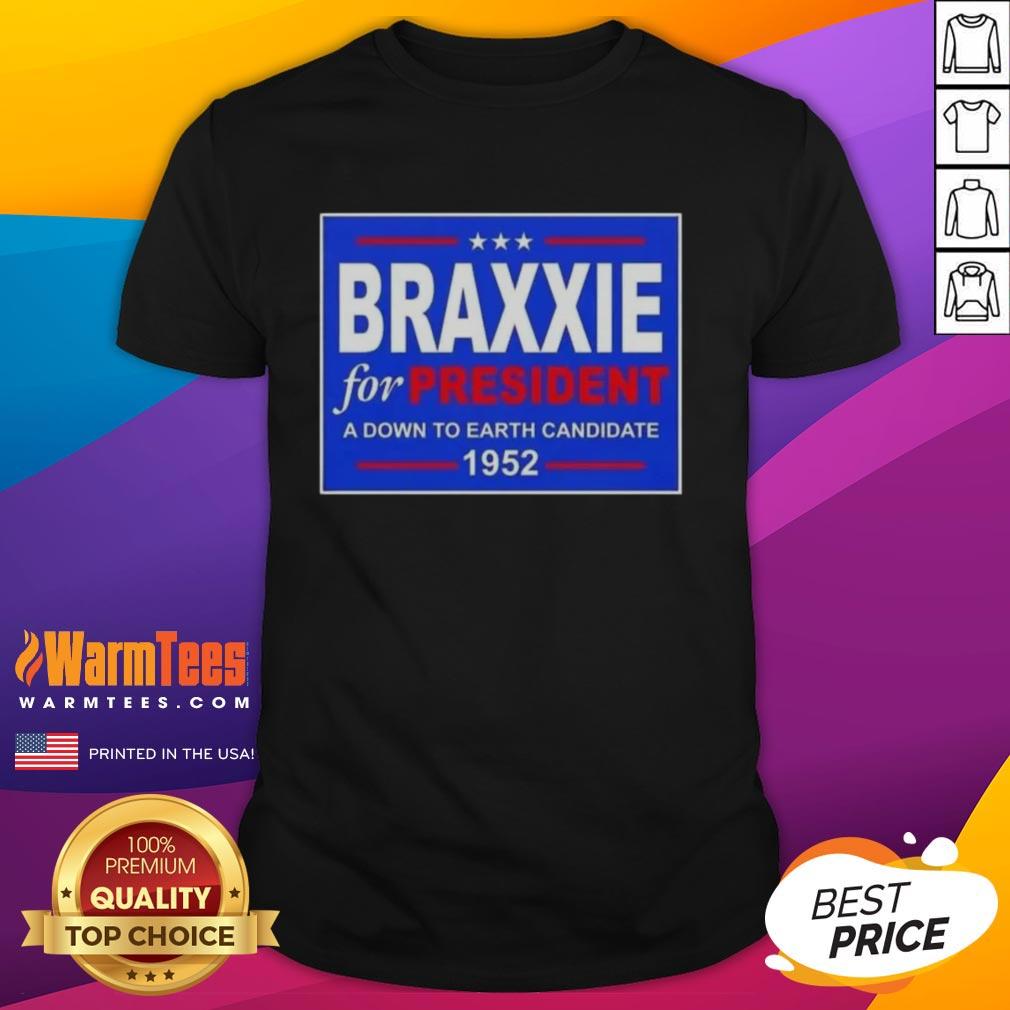 hot-vote-braxxie-for-president-a-down-to-earth-candidate-1952-t-shirt-1 Alt Text: 1952 T-shirt featuring 'Hot Vote Braxxie For President' slogan, promoting a down-to-earth candidate with vintage style.