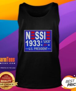Hot Vote Nessie A Luch For Us President 1933 Tank Top featuring a vintage design of the Loch Ness Monster in a political theme.