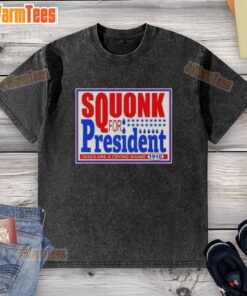 Hot Vote Squonk for President Taxes Are a Crying Shame 1910 washed t-shirt design featuring vintage political graphics.