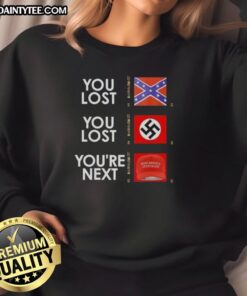 Hot You Lost You're Next sweatshirt featuring bold text design, perfect for casual wear and motivational style.