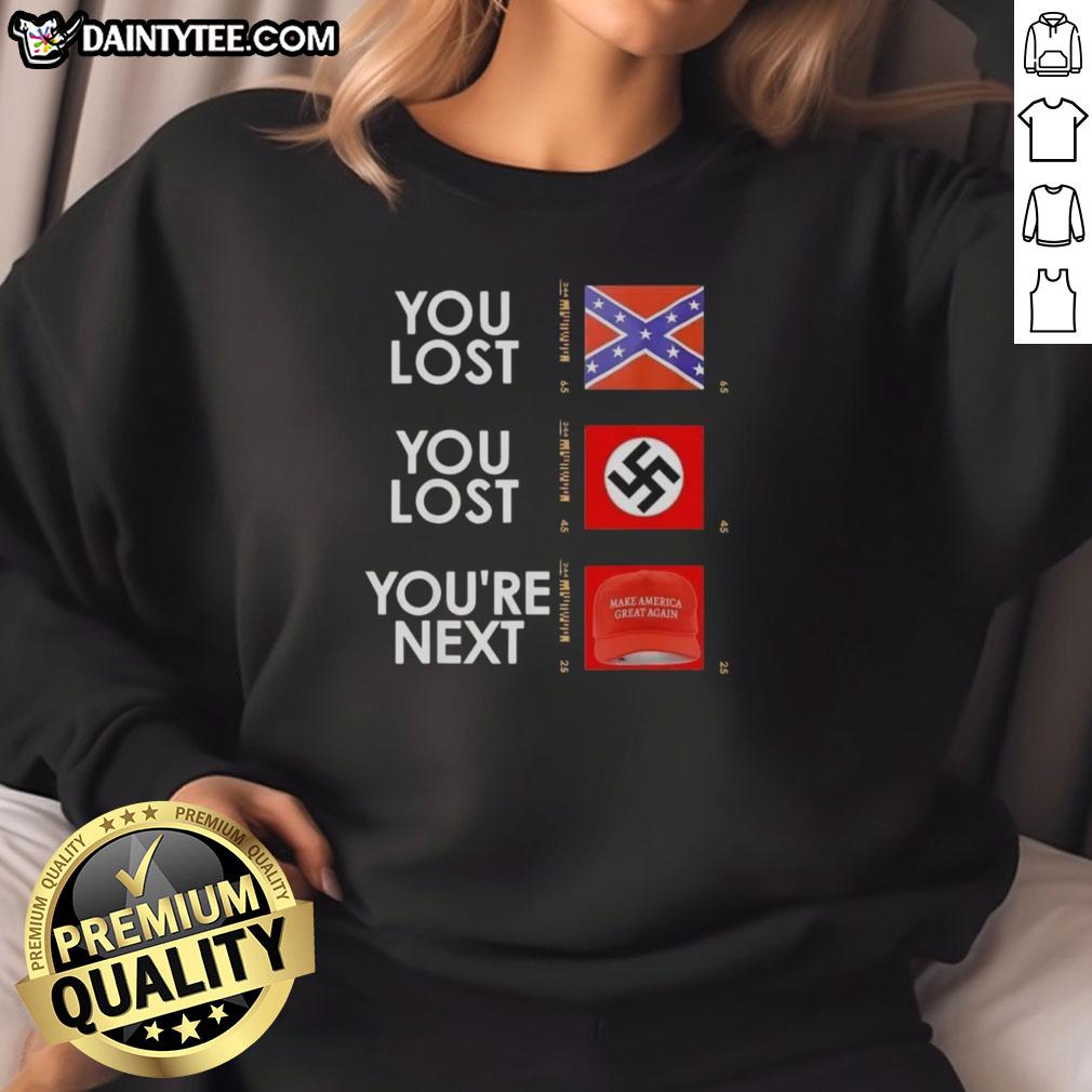 hot-you-lost-you-lost-youre-next-sweatshirt Hot You Lost You're Next sweatshirt featuring bold text design, perfect for casual wear and motivational style.