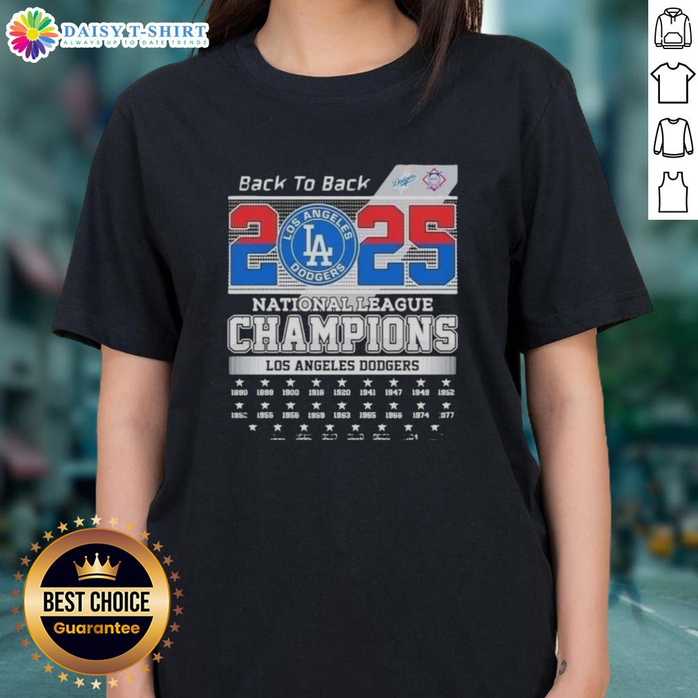 Nice 2025 Back To Back Los Angeles Dodgers National League Champions All Times Ladies-Tee Nice 2025 Back To Back Los Angeles Dodgers National League Champions Ladies Tee showcasing team pride and championship spirit.