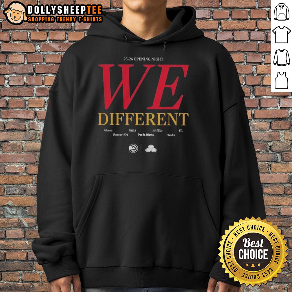 Nice Atlanta Hawks We Different 25 26 Opening Night Hoodie Nice Atlanta Hawks WE Different 25-26 Opening Night Hoodie showcasing team colors and logo, perfect for fans.