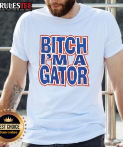 Nice Bitch I'M A Gator T-Shirt featuring a bold graphic design of an alligator, perfect for casual wear and fans of reptiles.