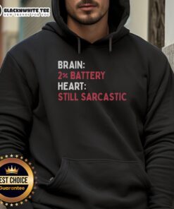 Nice Brain 2 Battery Heart Still Sarcastic Hoodie featuring a playful design with a brain and heart graphic.