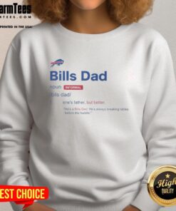 Nice Buffalo Bills Dad Definition Sweatshirt featuring a bold graphic and comfortable fit for Bills fans.
